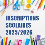 INSCRIPTIONS SCOLAIRES 2025/2026